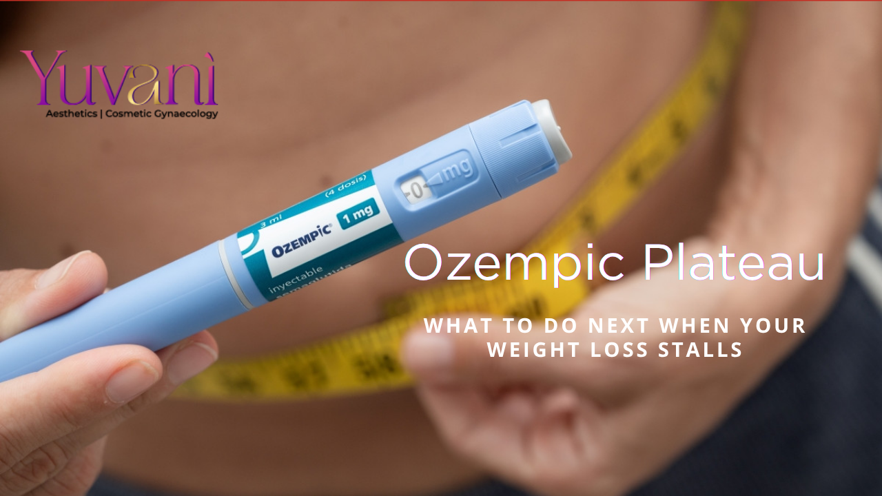 Ozempic Plateau: Why Weight Loss Stalls & What to Do | Mumbai
