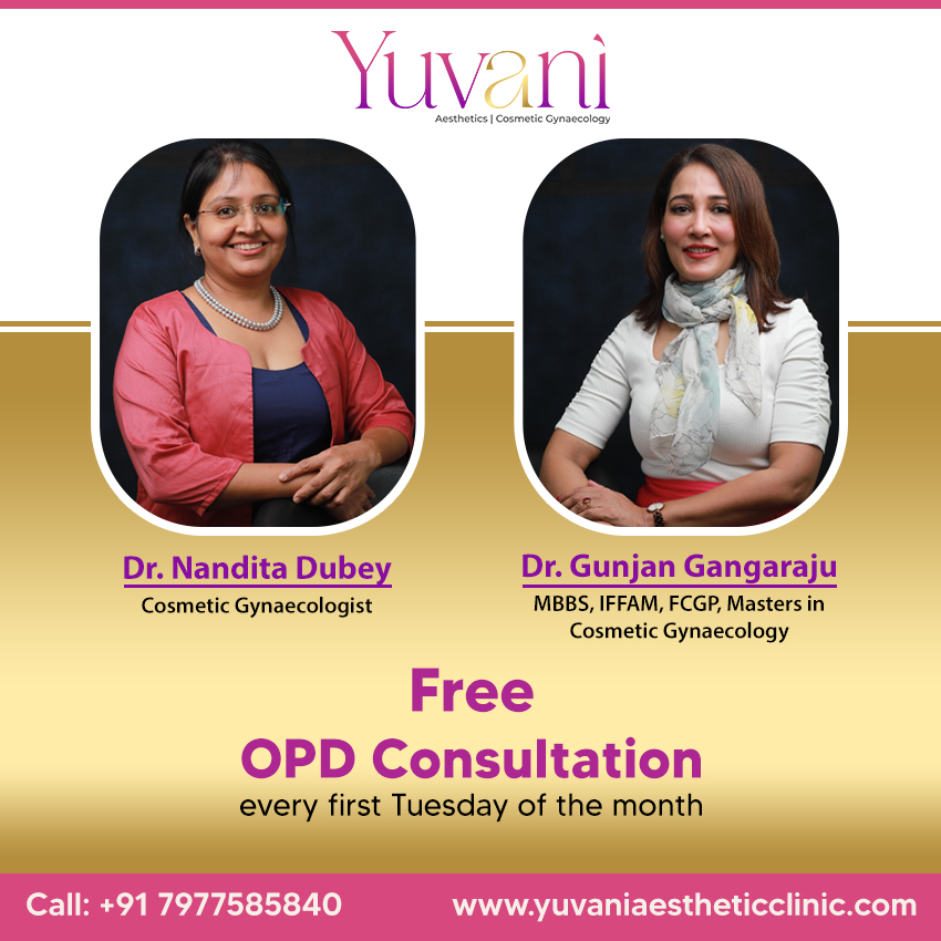 Free consultation with Dr. Nandita Dubey and Dr. Gunjan Gangaraju for Yuvani Clinic